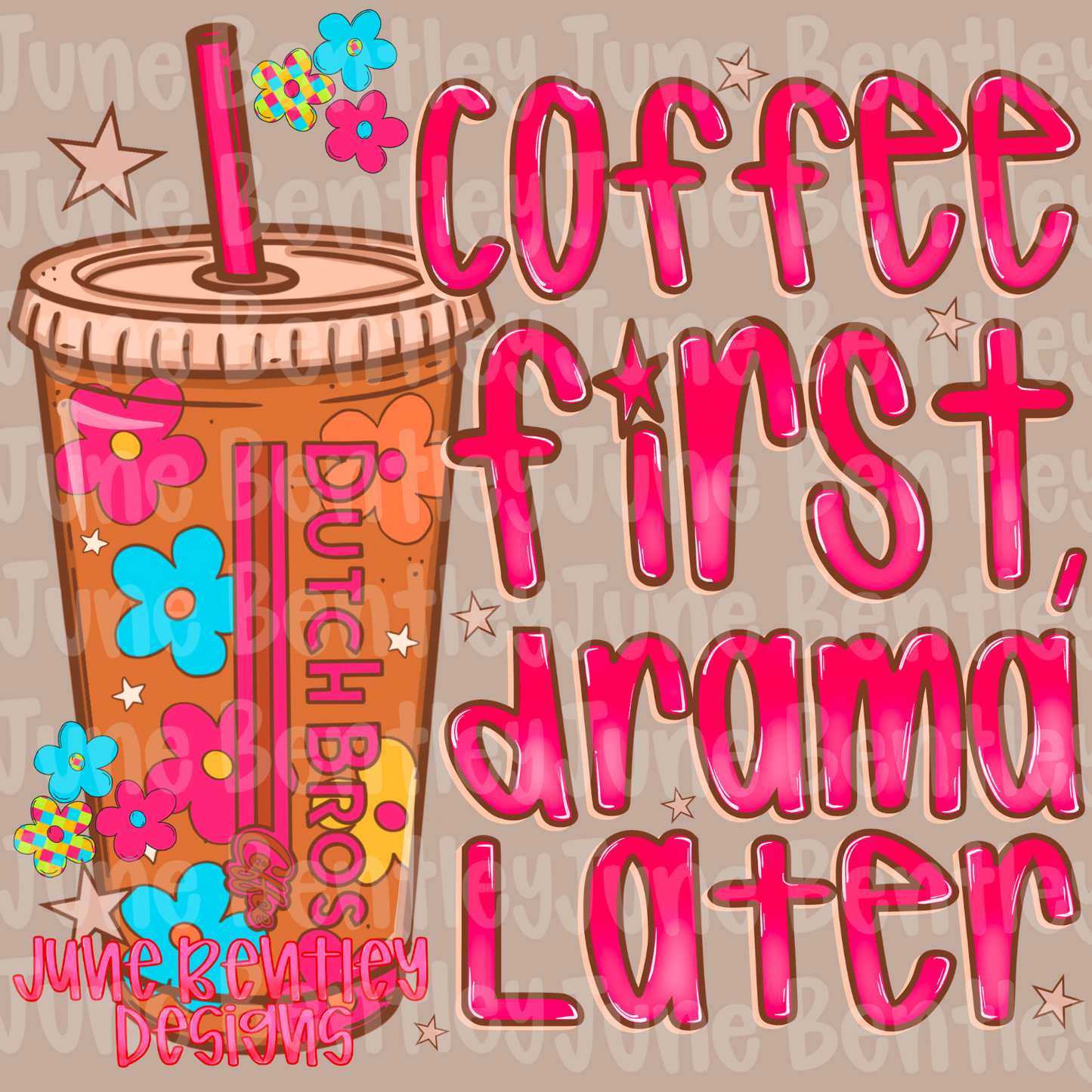 Coffee first drama later Dutch digital download