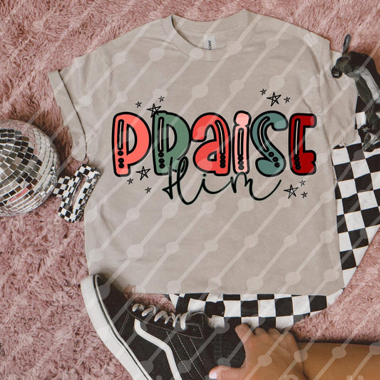 Praise Him Digital Download