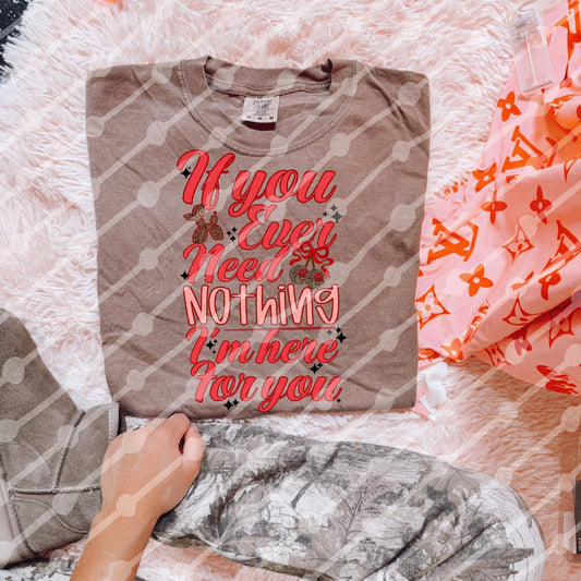 If You Ever Need Nothing I’m Here For You Digital Download
