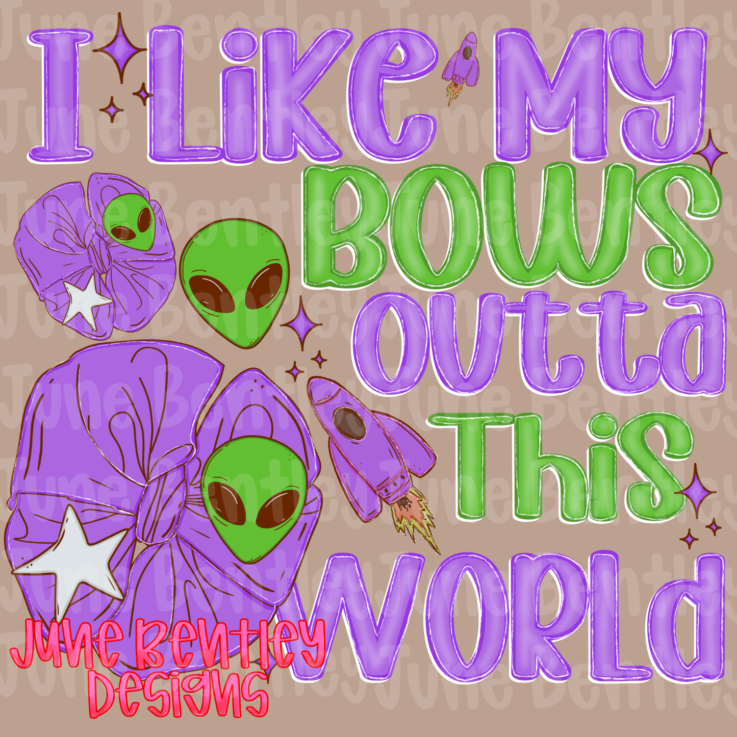 I like my bows outta this world digital download