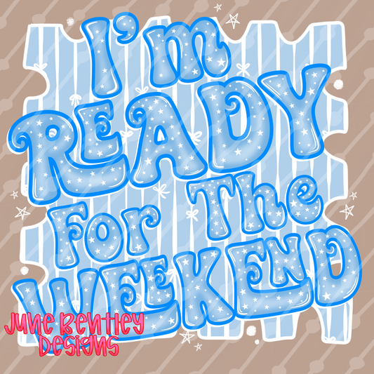 I’m ready for the weekend digital download