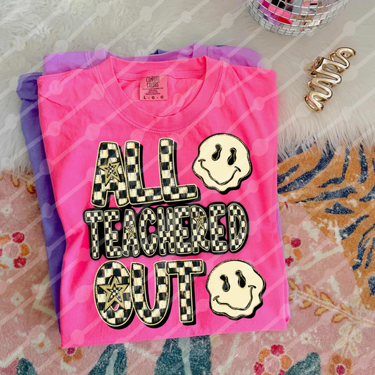 All Teacher’ed Out Digital Download