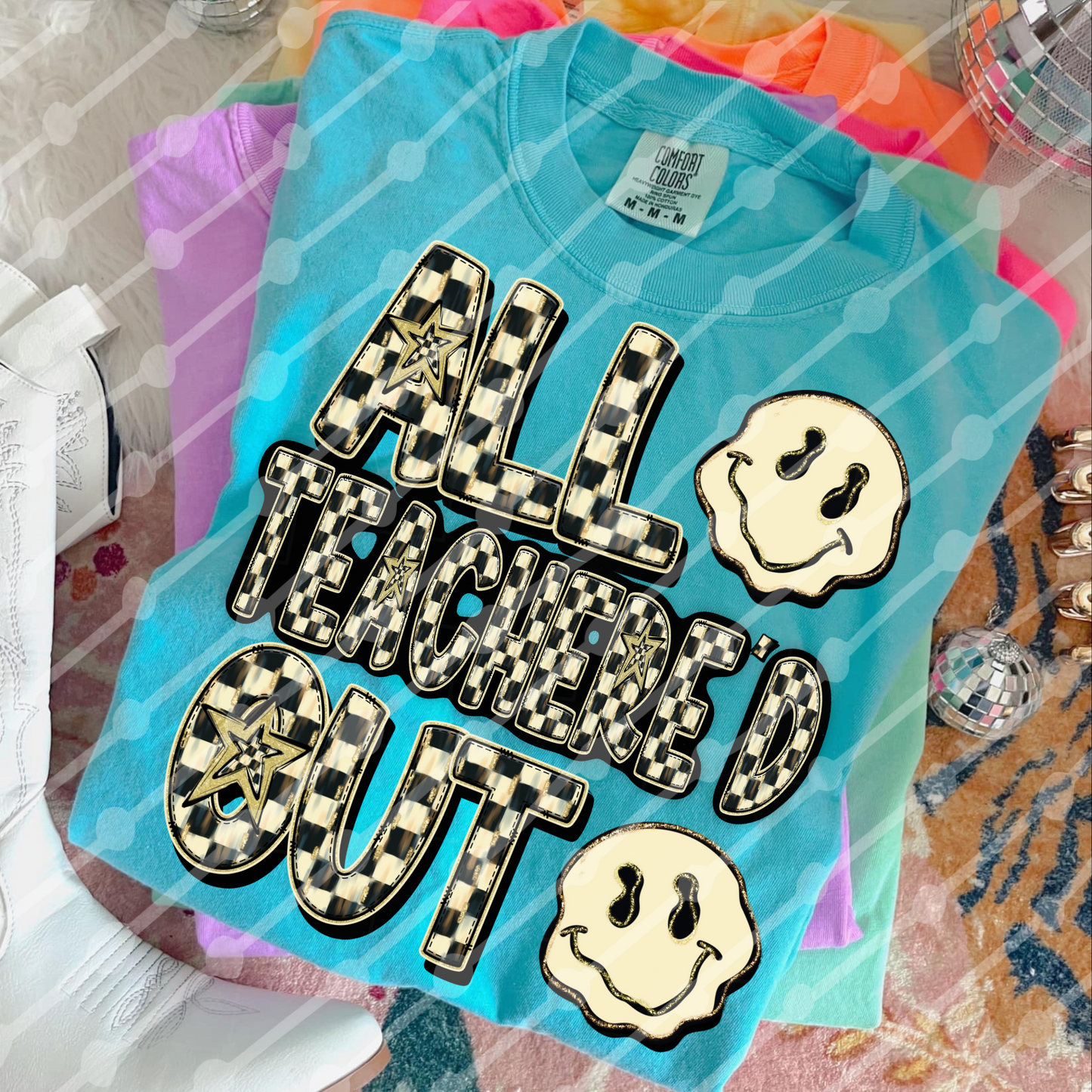 All Teacher’ed Out Digital Download