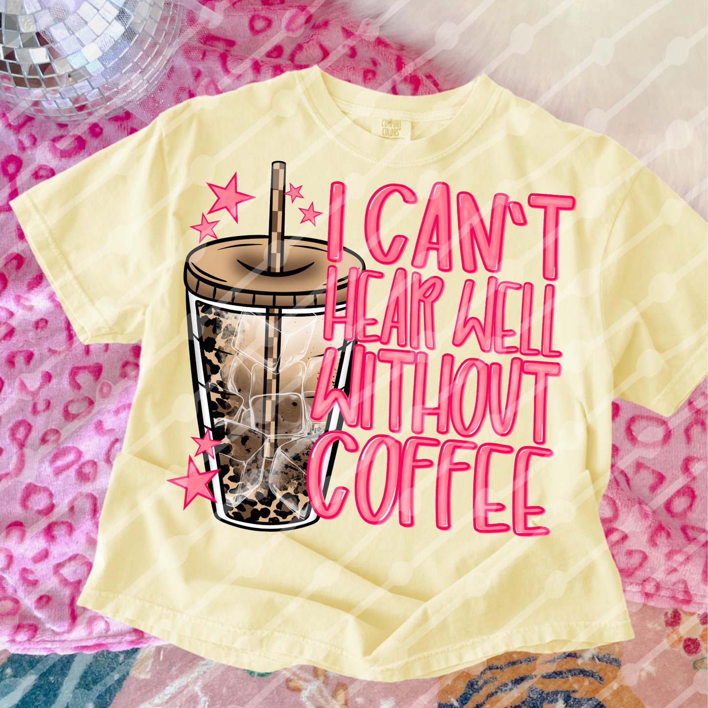 I can’t hear well without coffee regular coffee digital download