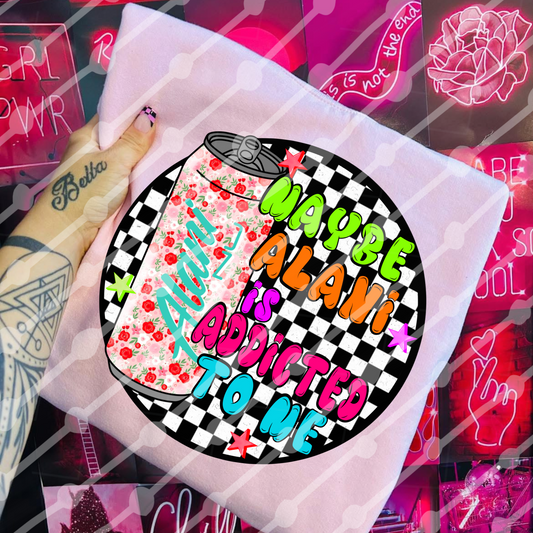 Maybe Alan Is Addicted To Me Floral Digital Download