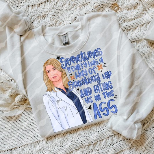 Sometimes Reality Has A Way Of Sneaking Up & Biting Us In The Ass Digital Download