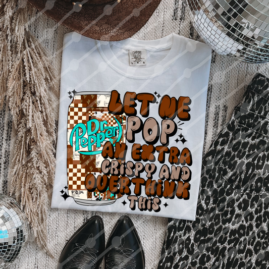 Let Me Pop An Extra Crispy Dr Pep Digital Download
