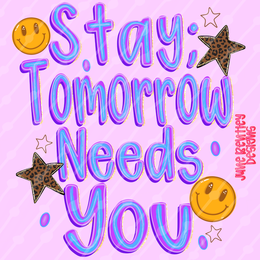 Stay; Tomorrow needs you digital download