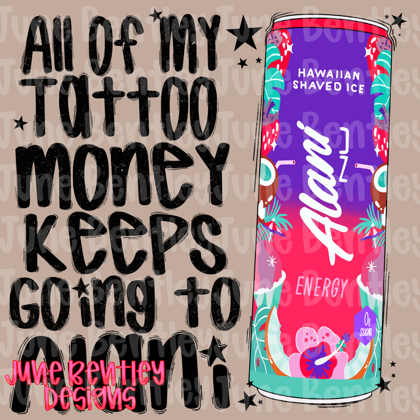 All of my tattoo money Hawaiian Alani digital download