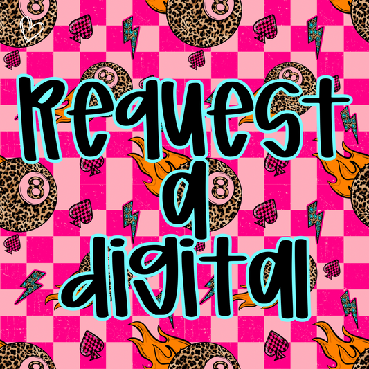 Request a Digital