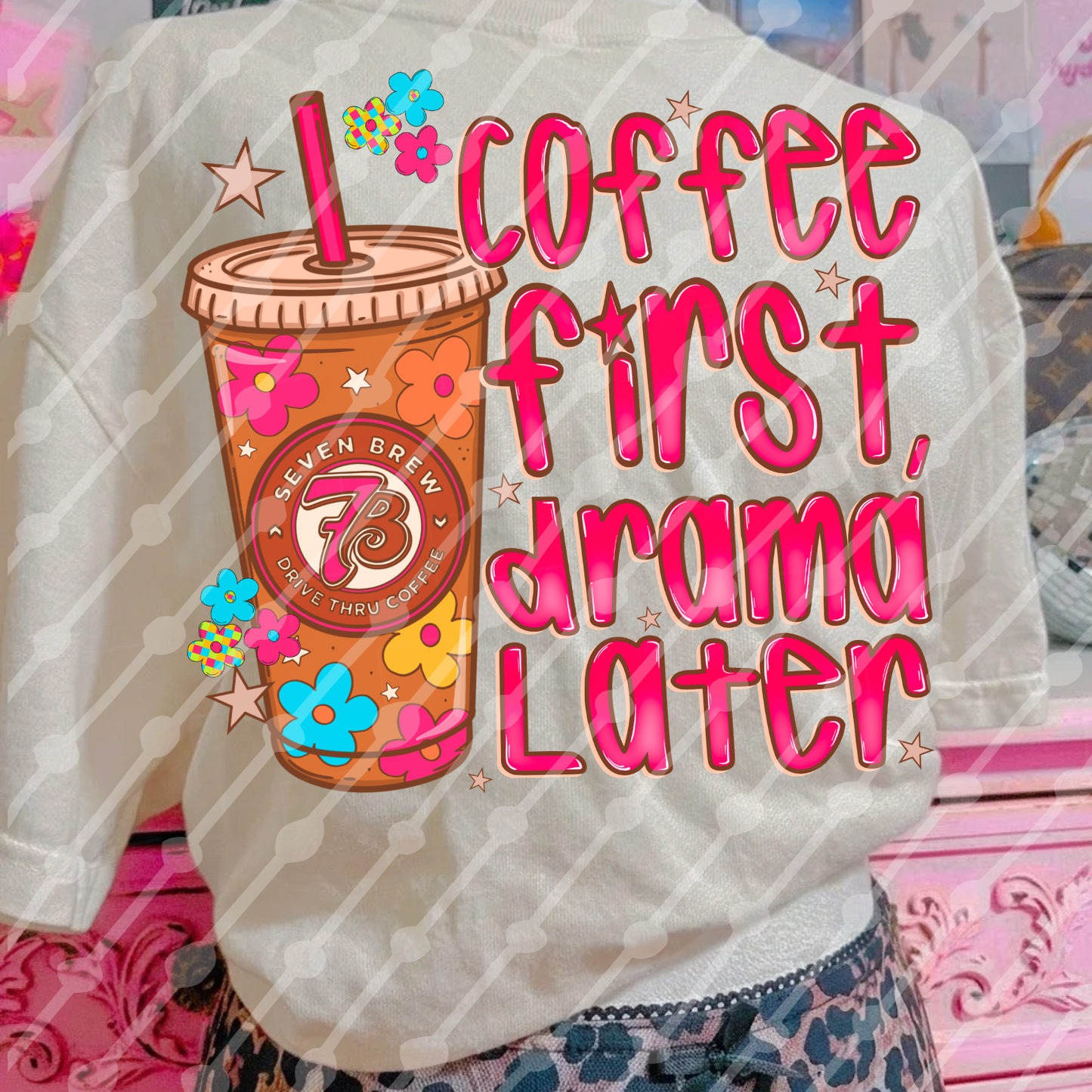 Coffe first drama later digital download