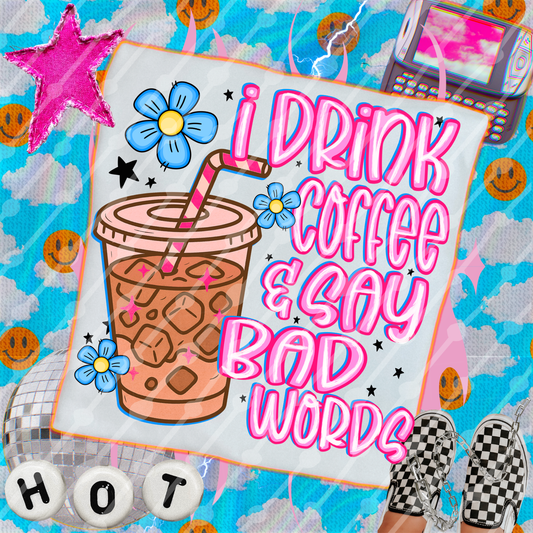 I drink coffee and say bad words digital download