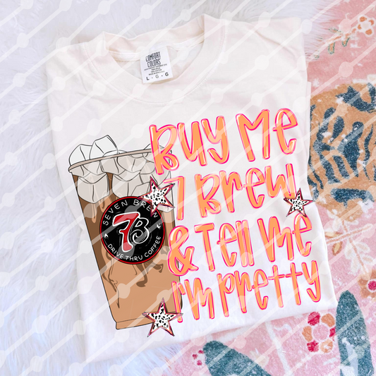 Buy me 7 brew and tell me I’m pretty Digital download
