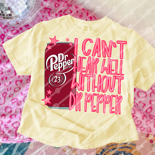 I can’t hear well without Dr Pepper digital download