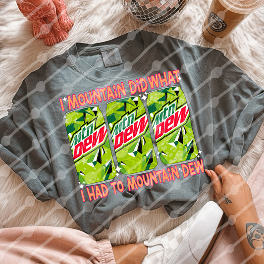 I mountain did What I had to Mountain Dew Digital download