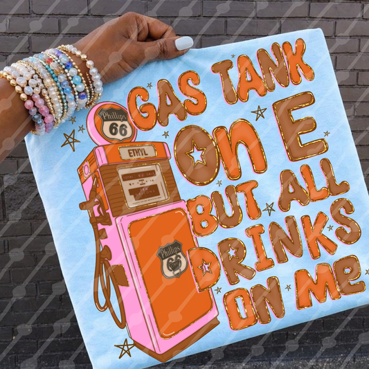 Gas tank on E but all drinks in me digital download