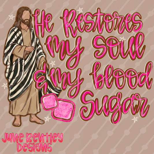 He restores my soul and my blood sugar digital download
