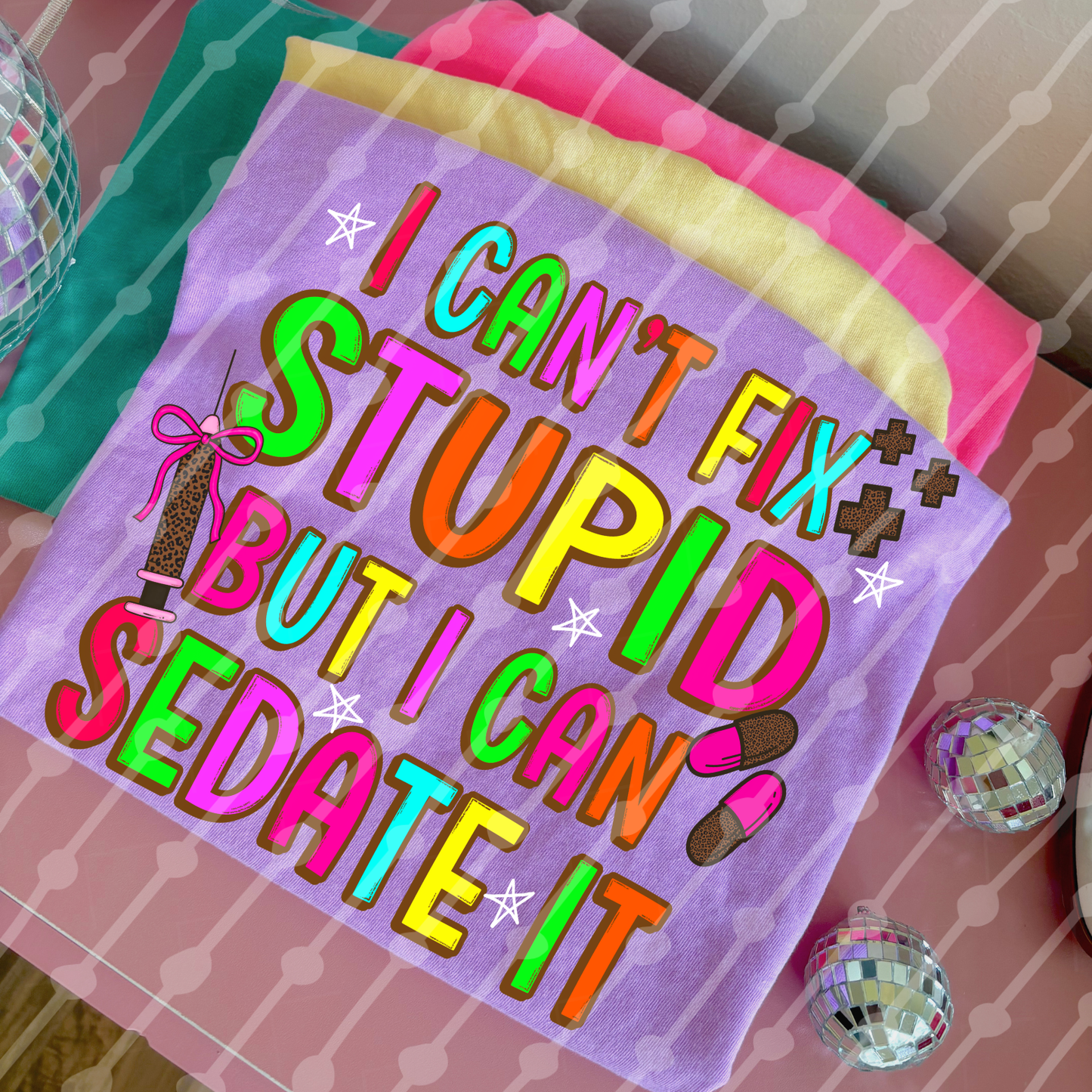 I can’t fix stupid but I can sedate it digital download