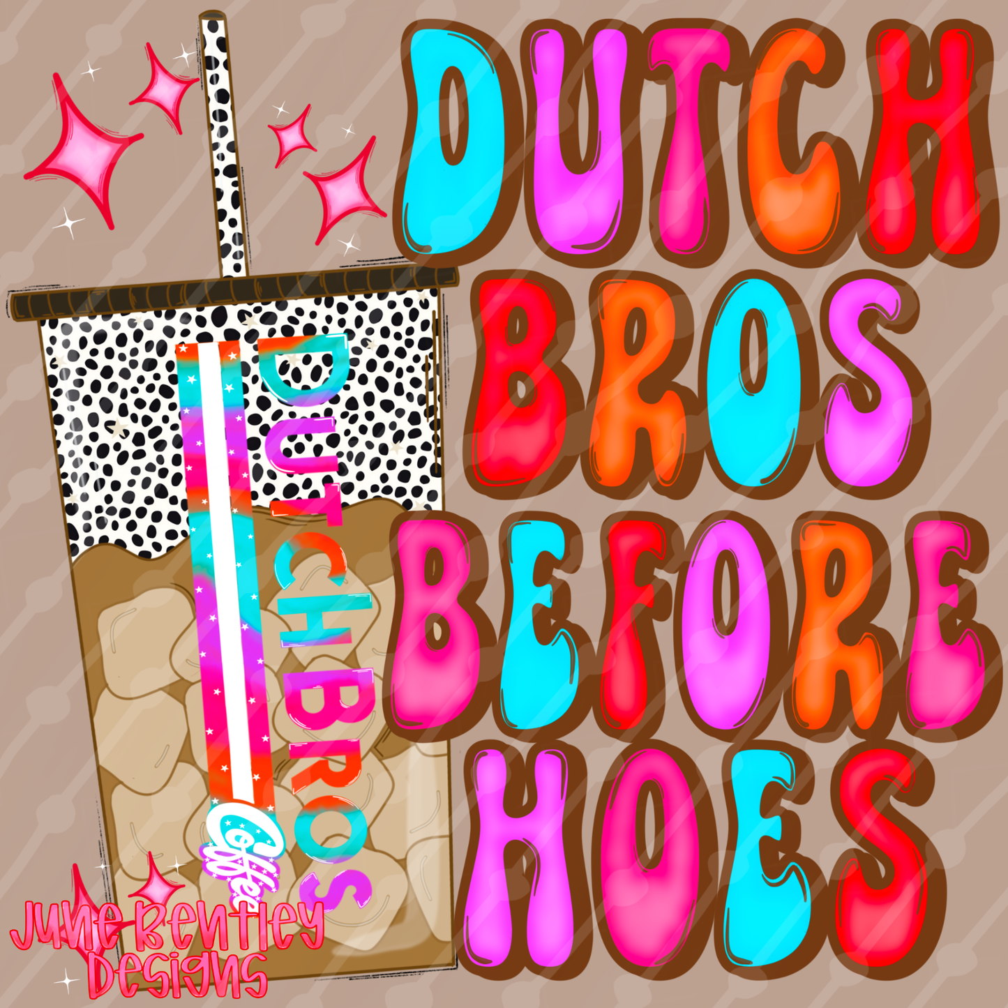 Dutch bros before hoes digital download